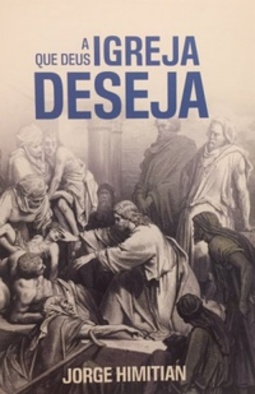 A Igreja Que Deus Deseja
