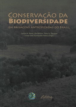 Conservação da biodiversidade: Em paisagens antropizadas do Brasil