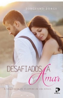 Desafiados a Amar (Á Espera de um adeus #2)