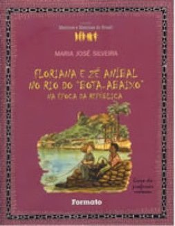 Floriana e Zé Aníbal no Rio do "Bota-Abaixo" na Época da República