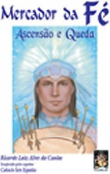 Mercador da Fé: Ascensão e Queda