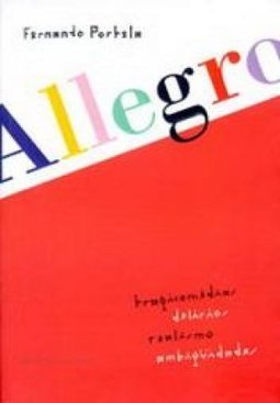 Allegro: Tragicomédias, Delírios, Realismo, Ambiguidades