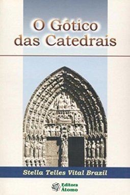 O Gótico das Catedrais