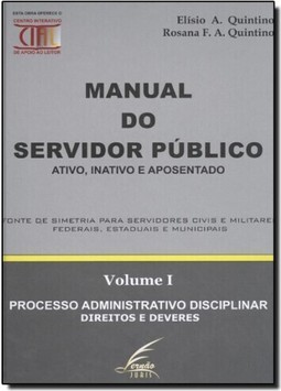 Manual do Servidor Público: Ativo, Inativo e Aposentado - Vol.1