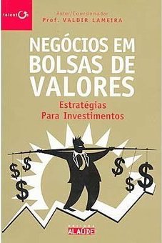Negócios em Bolsas de Valores: Estratégias para Investimentos
