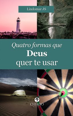 Quatro formas que Deus quer te usar
