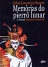 Memórias do Pierrô Lunar: e Outras Histórias Musicais