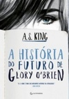A História do Futuro de Glory O'Brien
