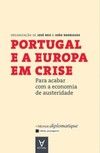 Portugal e a Europa em crise: para acabar com a economia de austeridade