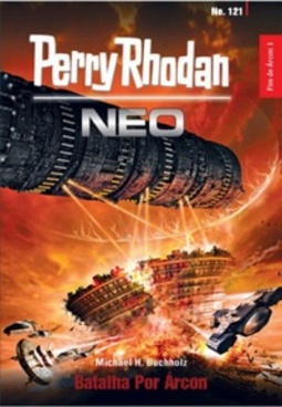 Batalha por Árcon (Perry Rhodan Neo #121)