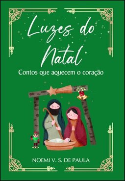 Luzes do Natal: contos que aquecem o coração