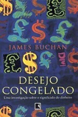 Desejo Congelado: uma Investigação Sobre o Significado do Dinheiro