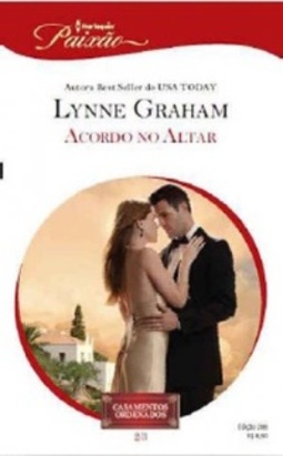 Acordo no Altar (Harlequin Paixão #286)
