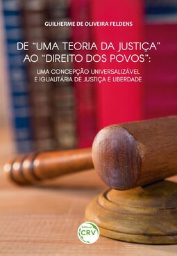 De “uma teoria da justiça” ao “direito dos povos”: uma concepção universalizável e igualitária de justiça e liberdade