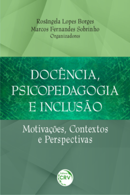 Docência, psicopedagogia e inclusão: motivações, contextos e perspectivas