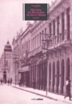 História do Município de Santa Maria 1797/1933