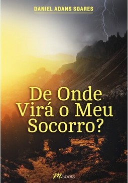 De Onde Virá o Meu Socorro?
