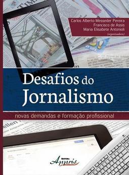 DESAFIOS DO JORNALISMO: NOVAS DEMANDAS...PROFISSIONAL