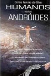 Humanos Versus Andróides
