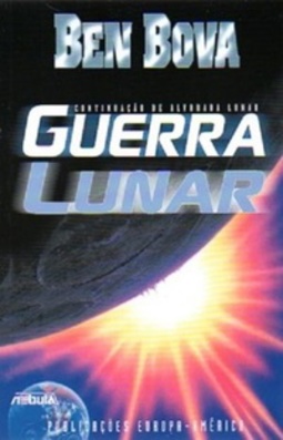 Guerra Lunar (Colecção Nébula #84)