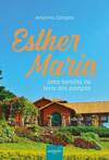 Esther Maria: uma heroína na terra dos pampas