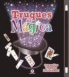 Truques de mágica: com muitos truques e ilusionismos!