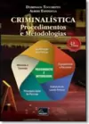 Criminalistica - Procedimentos E Metodologias