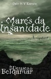 Marés da Insanidade (Os Deuses de Bel'Qamar #2)