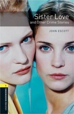 SISTER LOVE AND OTHER CRIME STORIES