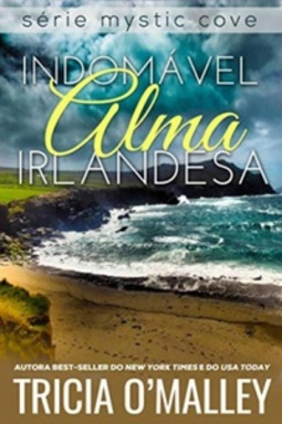 Indomável Alma Irlandesa (Mystic Cove Livro 3) (Mystic Cove #3)