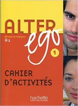 ALTER EGO NIVEAU 1 A1 - CAHIER D'ACTIVITES
