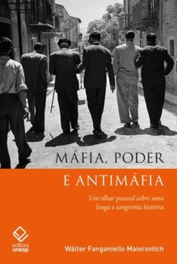 Máfia, poder e antimáfia: um olhar pessoal sobre uma longa e sangrenta história