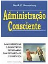 Administração Consciente: Como Melhorar o Desempenho Empresarial