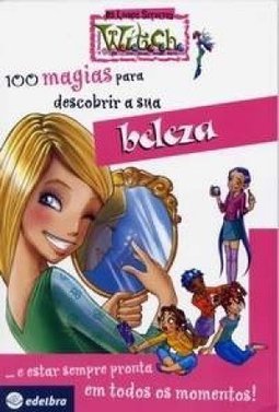 100 Magias para Descobrir a Sua Beleza