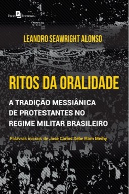 Ritos da oralidade: a tradição messiânica de protestantes no regime militar brasileiro