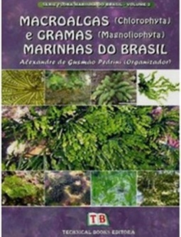 Macroalgas e Gramas Marinhas do Brasil (Flora Marinha do Brasil #02)