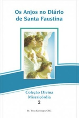 Os anjos no Diário de Santa Fautina