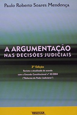 A Argumentação nas Decisões Judiciais
