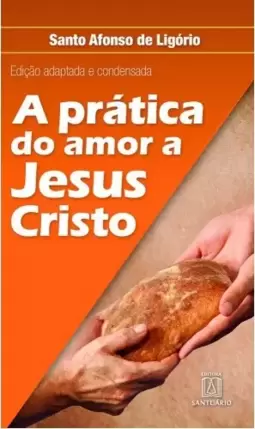A prática do amor a Jesus Cristo