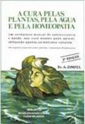 A Cura Pelas Plantas, Pela Água e Pela Homeopatia