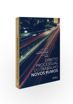 Direito processual do trabalho: novos rumos