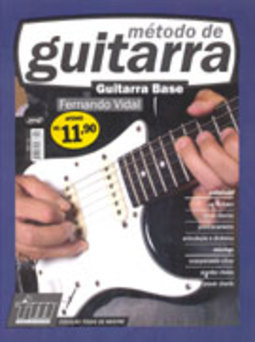 MÉTODO DE GUITARRA: GUITARRA BASE - FERNANDO VIDAL