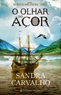 O Olhar do Açor (Crónicas da Terra e o Mar #1)