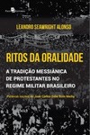 Ritos da oralidade: a tradição messiânica de protestantes no regime militar brasileiro