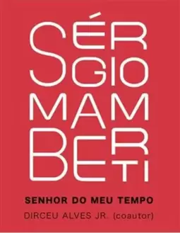 Sérgio Mamberti: Senhor do Meu Tempo