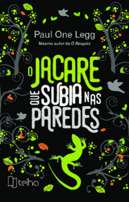 O jacaré que subia nas paredes