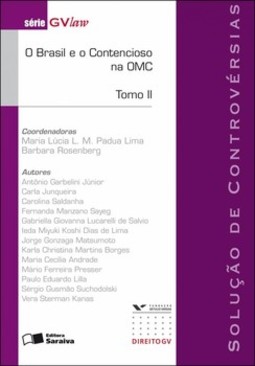 O Brasil e o contecioso na OMC- Tomo II: solução de controvérsias