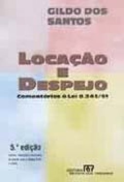 Locação e Despejo: Comentários à Lei 8.245/91