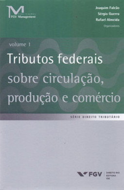 Tributos federais sobre circulação, produção e comércio, volume 1