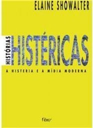 Histórias Histéricas: a Histeria e a Mídia Moderna